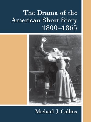 cover image of Drama of the American Short Story, 1800-1865